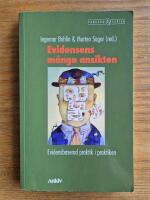 Evidensens m&aring;nga ansikten: evidensbaserad praktik i praktiken