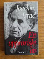 Ett upproriskt liv: memoarer