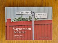 V&auml;gnamnen ber&auml;ttar: v&auml;gar och gator i H&auml;rryda kommun