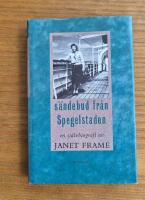 S&auml;ndebud fr&aring;n Spegelstaden: en sj&auml;lvbiografi