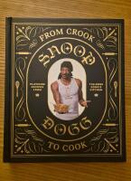 From Crook to Cook: Platinum Recipes from The Boss Dogg's Kitchen