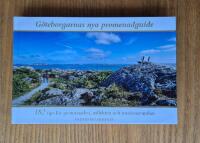 G&ouml;teborgarnas nya promenadguide : 182 tips f&ouml;r promenaden, utflykten och motionsrundan