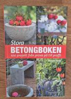 Stora betongboken: 100 projekt  fr&aring;n prova p&aring; till proffs