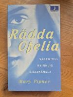 R&auml;dda Ofelia: v&auml;gen till kvinnlig sj&auml;lvk&auml;nsla