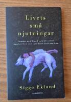 Livets sm&aring; njutningar: somna med hund och 46 andra upplevelser som g&ouml;r livet v&auml;rt att leva