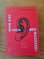 Ska man tala med nazister?: Debatten kring bokm&auml;ssan och Nya Tider