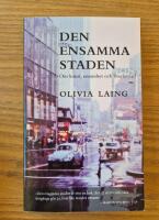 Den ensamma staden: om konst, ensamhet och &ouml;verlevnad