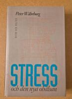 Stress och den nya oh&auml;lsan