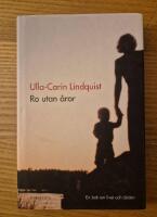 Ro utan &aring;ror: En bok om livet och d&ouml;den