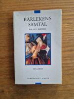 K&auml;rlekens samtal : fragment
