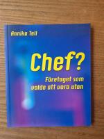 Chef? : f&ouml;retaget som valde att vara utan