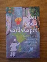Det goda v&auml;rdskapet: konsten att f&aring; m&auml;nniskor att k&auml;nna sig v&auml;lkomna