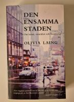 Den ensamma staden: om konst, ensamhet och &ouml;verlevnad