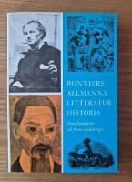 Bonniers allm&auml;nna litteraturhistoria. Fr&aring;n Baudelaire till f&ouml;rsta v&auml;rldskriget