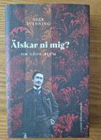 &Auml;lskar ni mig? : Om L&eacute;on Blum