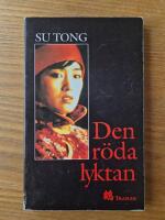 Den r&ouml;da lyktan: tv&aring; ber&auml;ttelser fr&aring;n Kina