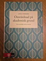 Omv&aring;rdnad p&aring; akademisk grund: att utvecklas och ta ansvar