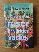 F&ouml;r den som reser &auml;r v&auml;rlden vacker