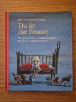 Du &auml;r det finaste