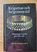 Krigarnas och helgonens tid: V&auml;steuropas historia 400-800 e.Kr