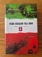 Fr&aring;n Sicilien till Rom: Kriget i Italien 1943-44