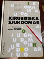 Kirurgiska sjukdomar : patofysiologi, behandling, specifik omv&aring;rdnad