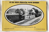 15 &aring;r med j&auml;rnv&auml;g som hobby