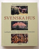 Svenska hus-Landsbygdens arkitektur-fr&aring;n bondesamh&auml;lle till industrialism