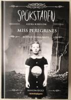 Sp&ouml;kstaden : andra boken om Miss Peregrines besynnerliga barn