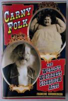 Carny Folk: The World's Weirdest Sideshow Acts