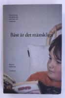 B&auml;st &auml;r det m&auml;nskliga : samtal kring sk&ouml;nlitteratur med barn och ungdomar