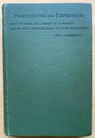 Handwriting and expression. From the third French edition of "L'&eacute;criture et le caract&egrave;re" par J. Cr&eacute;pieux-Jamin