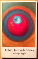 Frihet, Fred och K&auml;rlek