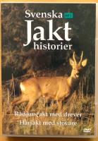 Svenska jakthistorier. Del 1. R&aring;djursjakt med drever. Harjakt med st&ouml;vare. 