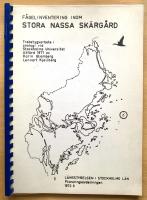F&aring;gelinventering inom Stora Nassa sk&auml;rg&aring;rd. Trebetygsarbete i zoologi vid Stockholms universitet. Utf&ouml;rd 1971. 