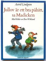 Jullov &auml;r ett bra p&aring;hitt, sa Madicken 
