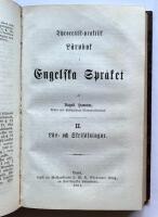 Theoretisk-praktisk L&auml;robok i Engelska Spr&aring;ket. I. Spr&aring;kl&auml;ra. II. L&auml;s- och Skrif&ouml;fningar. 1 vol. 