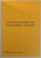 Stationsnamnen vid Falkenbergs j&auml;rnv&auml;g.