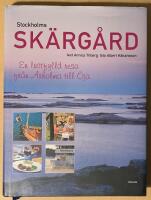 Stockholms sk&auml;rg&aring;rd. En lustfylld resa fr&aring;n Arholma till &Ouml;ja. 