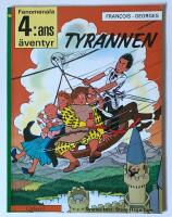 Tyrannen. Fenomenala 4:ans &auml;ventyr. Nr 7. 