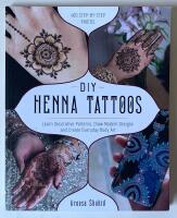 DIY. Henna Tattoos. Learn decorative patterns, draw modern designs and create everyday body art.