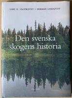 Den svenska skogens historia.