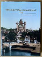 I v&auml;rldsutst&auml;llningarnas tid. Kungahus, n&auml;ringsliv & medier.