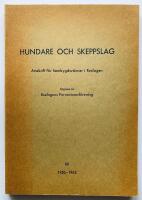 Hundare och skeppslag. &Aring;rsskrift f&ouml;r hembygdsr&ouml;relsens v&auml;nner. XII, 1956-1962
