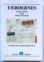 Faer&ouml;ernes postale forhold under anden verdenskrig. En dokumentarisk beretning