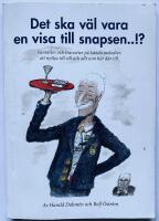 Det ska v&auml;l vara en visa till snapsen... Fantasier och travestier p&aring; k&auml;nda melodier, att nyttja till sill och allt som h&ouml;r till. 