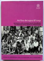 Att f&ouml;ra det egna till torgs. Ber&auml;ttande stoff och samtid i Kerstin Strandbergs, Enel Melbergs och Eva Adolfssons debutromaner