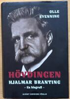 H&ouml;vdingen Hjalmar Branting. En biografi.
