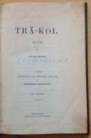 TR&Auml;-KOL. Rim. I n&aring;der genomsedda och h&ouml;geligen ogillade af Prinsessan Rayonette.