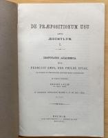 DE PRAEPOSITIONUM USU APUD AESCHYLUM. I. Disputatio academica quam permissu ampl. ord. philos. Upsal. (...) 